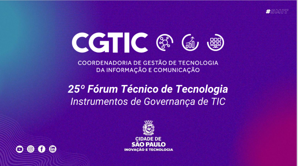 25º Fórum Técnico de Tecnologia da Informações e Comunicação –Instrumentos de Governança de TIC
